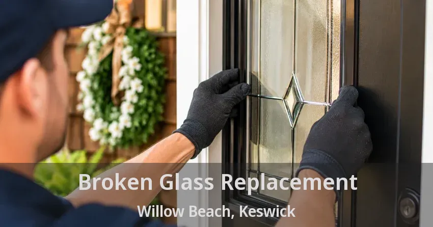 Broken Glass Replacement Willow Beach, Keswick - ON