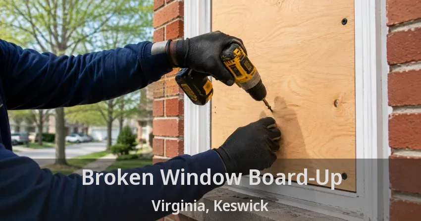 Broken Window Board-Up Virginia, Keswick - ON