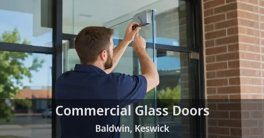 Commercial Glass Doors Baldwin, Keswick - ON