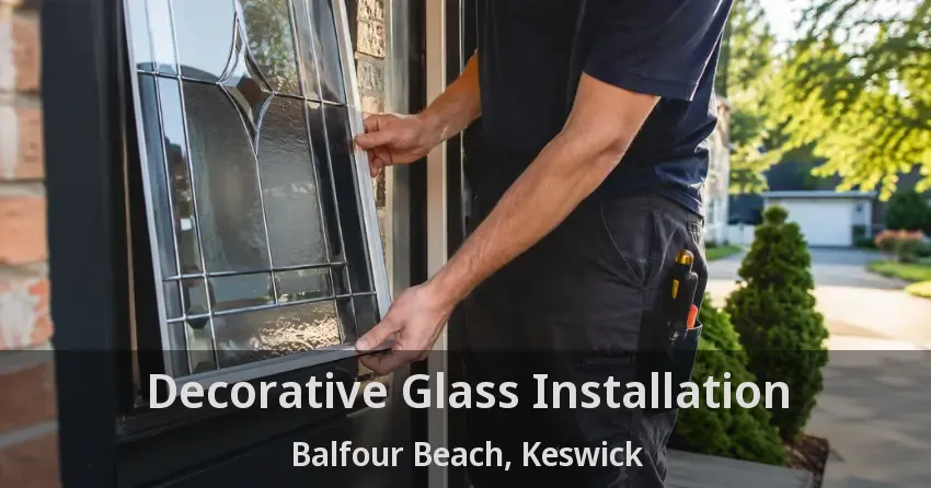 Decorative Glass Installation Balfour Beach, Keswick - ON