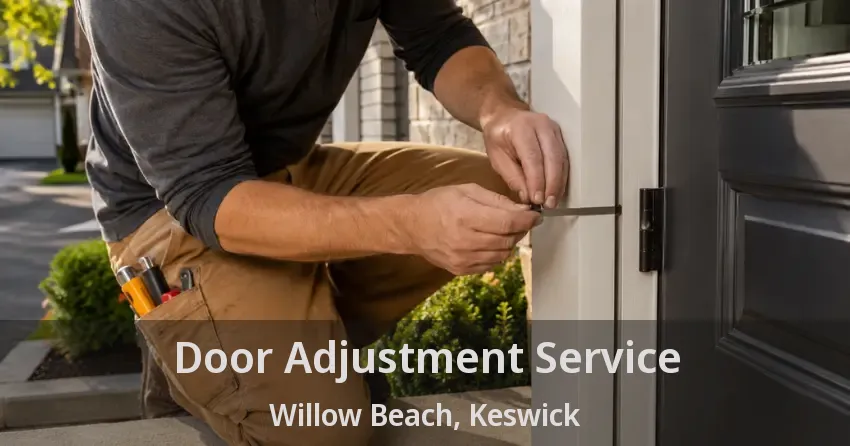Door Adjustment Service Willow Beach, Keswick - ON
