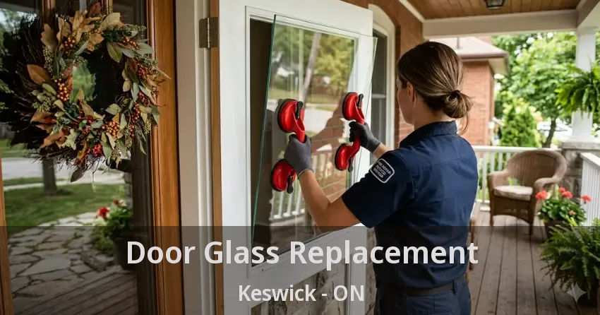 Door Glass Replacement Keswick - ON