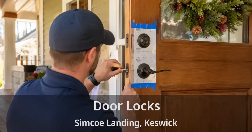 Door Locks Simcoe Landing, Keswick - ON