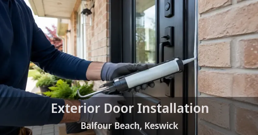 Exterior Door Installation Balfour Beach, Keswick - ON