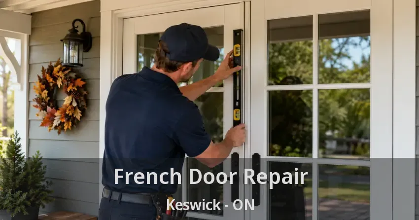 French Door Repair Keswick - ON