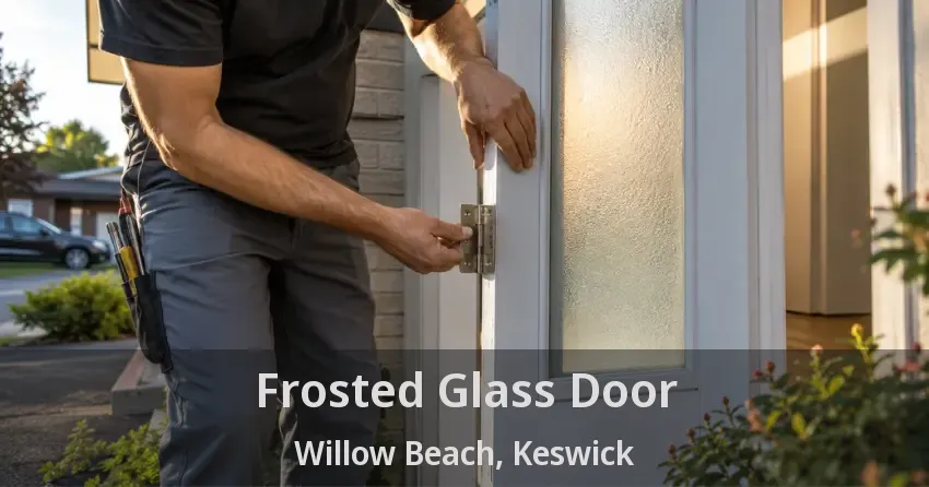 Frosted Glass Door Willow Beach, Keswick - ON