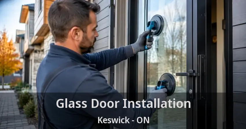 Glass Door Installation Keswick - ON