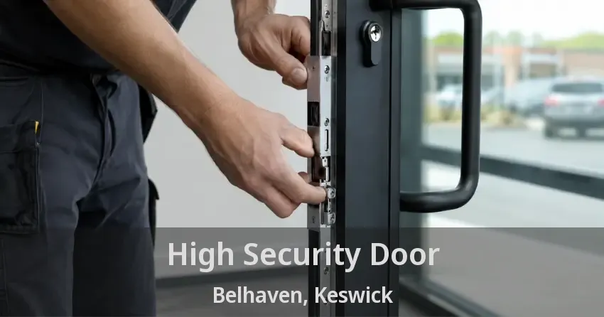 High Security Door Belhaven, Keswick - ON