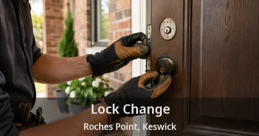 Lock Change Roches Point, Keswick - ON