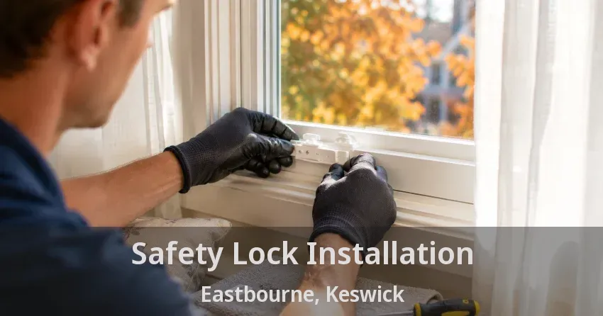 Safety Lock Installation Eastbourne, Keswick - ON