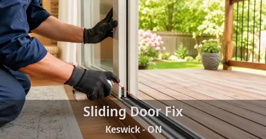 Sliding Door Fix Keswick - ON