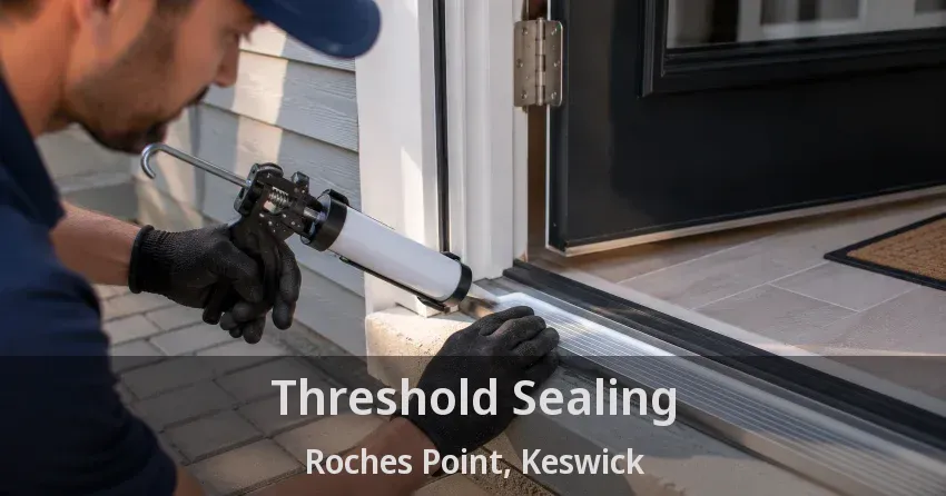 Threshold Sealing Roches Point, Keswick - ON