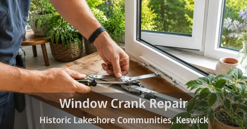 Window Crank Repair Historic Lakeshore Communities, Keswick - ON