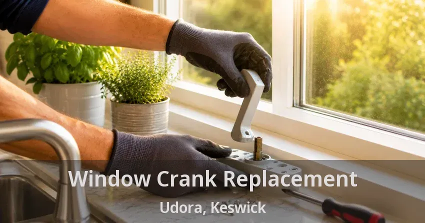 Window Crank Replacement Udora, Keswick - ON